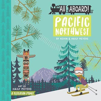 ALL ABOARD! PACIFIC NORTHWEST